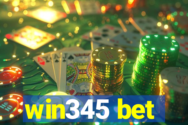 win345 bet